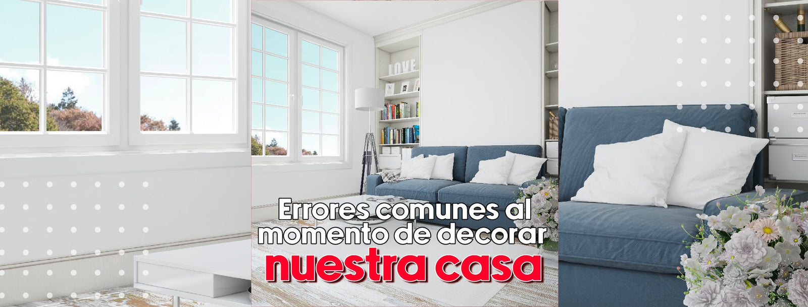 Errores comunes al momento de decorar nuestra casa - Bylmo