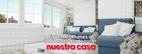 Errores comunes al momento de decorar nuestra casa - Bylmo