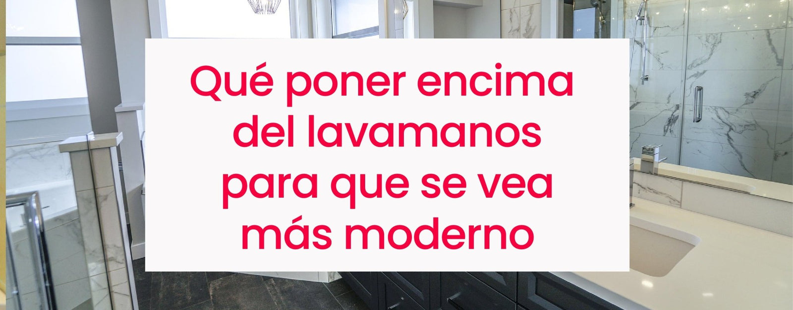 Qué poner encima del lavamanos para que se vea más moderno - Bylmo