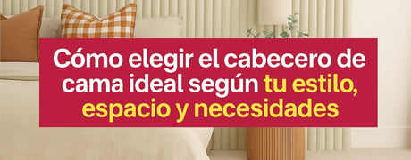 Cómo elegir el cabecero de cama ideal según tu estilo, espacio y necesidades - Bylmo
