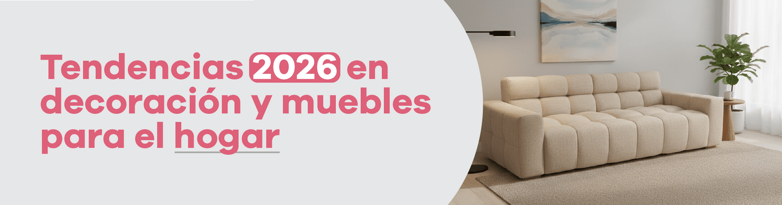 Tendencias 2026 en decoración y muebles para el hogar - Bylmo