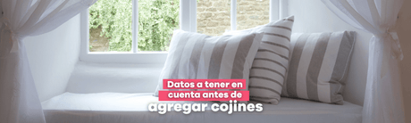 Datos a tener en cuenta antes de agregar cojines - Bylmo