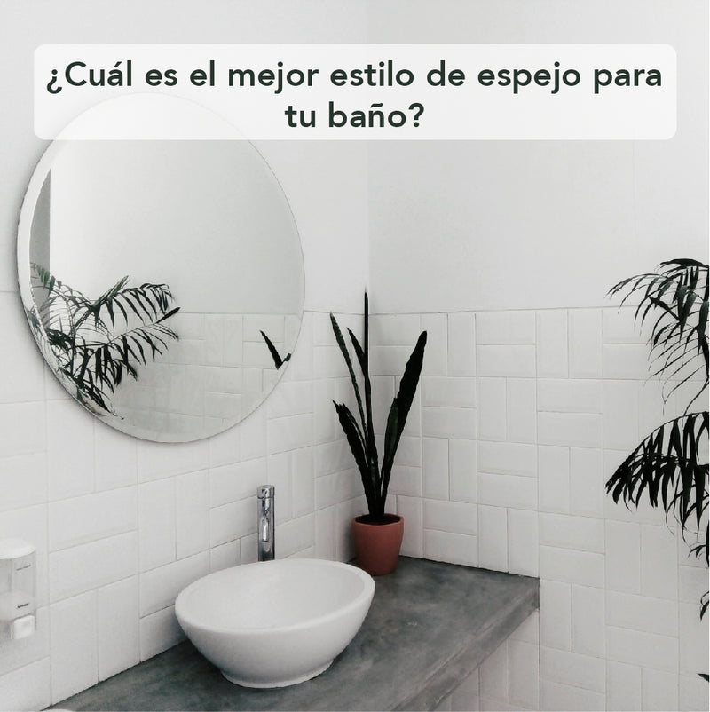 ¿Cuál es el mejor estilo de espejo para tu baño?