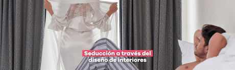 Seducción a través del diseño de interiores - Bylmo