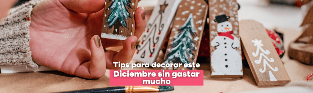 Tips y tendencias para decorar este Diciembre sin gastar mucho - Bylmo