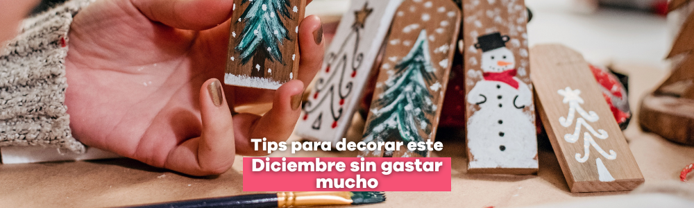 Tips y tendencias para decorar este Diciembre sin gastar mucho