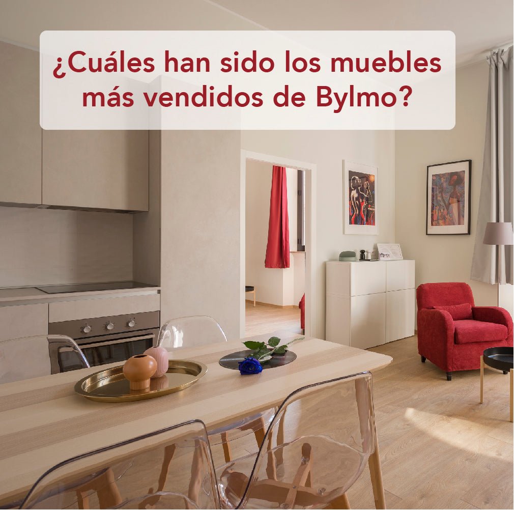 ¿Cuáles han sido los muebles más vendidos de Bylmo? - Bylmo