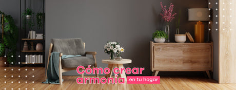 Cómo crear armonía en tu hogar - Bylmo
